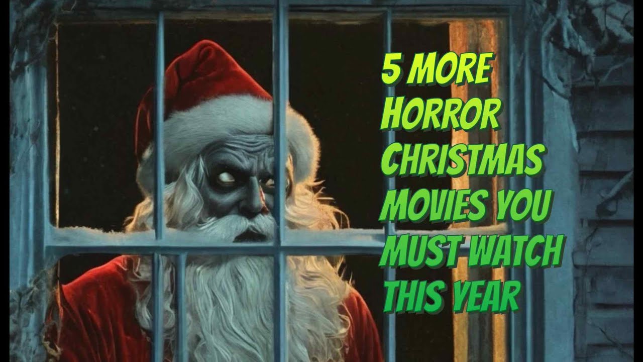 Another 5 Christmas Horror Movies You Must Watch Christmas 2025