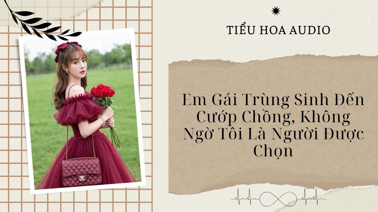 [Truyện Audio] Em Gái Trùng Sinh Đến Cướp Chồng, Không Ngờ Tôi Là Người Được Chọn | Tiểu Hoa Audio