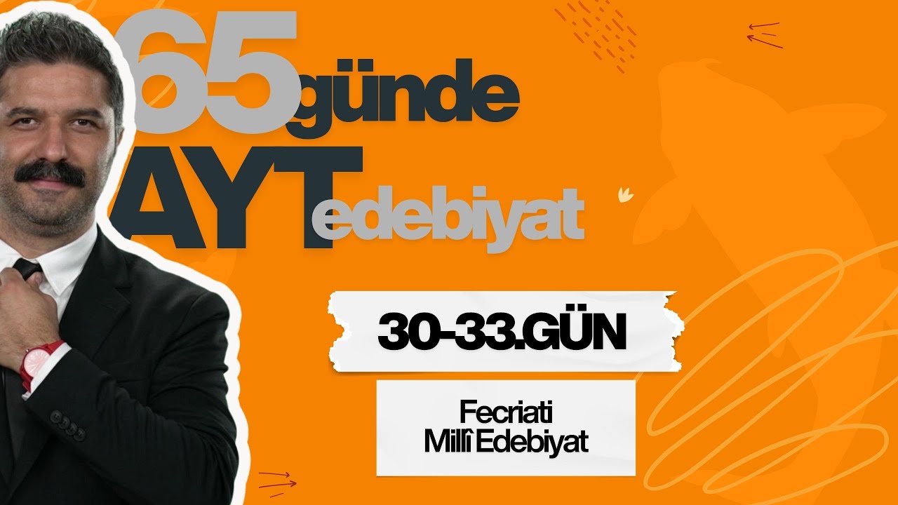 30-33.GÜN | Fecriati, Millî Edebiyat | 65 Günde AYT Edebiyat Kampı