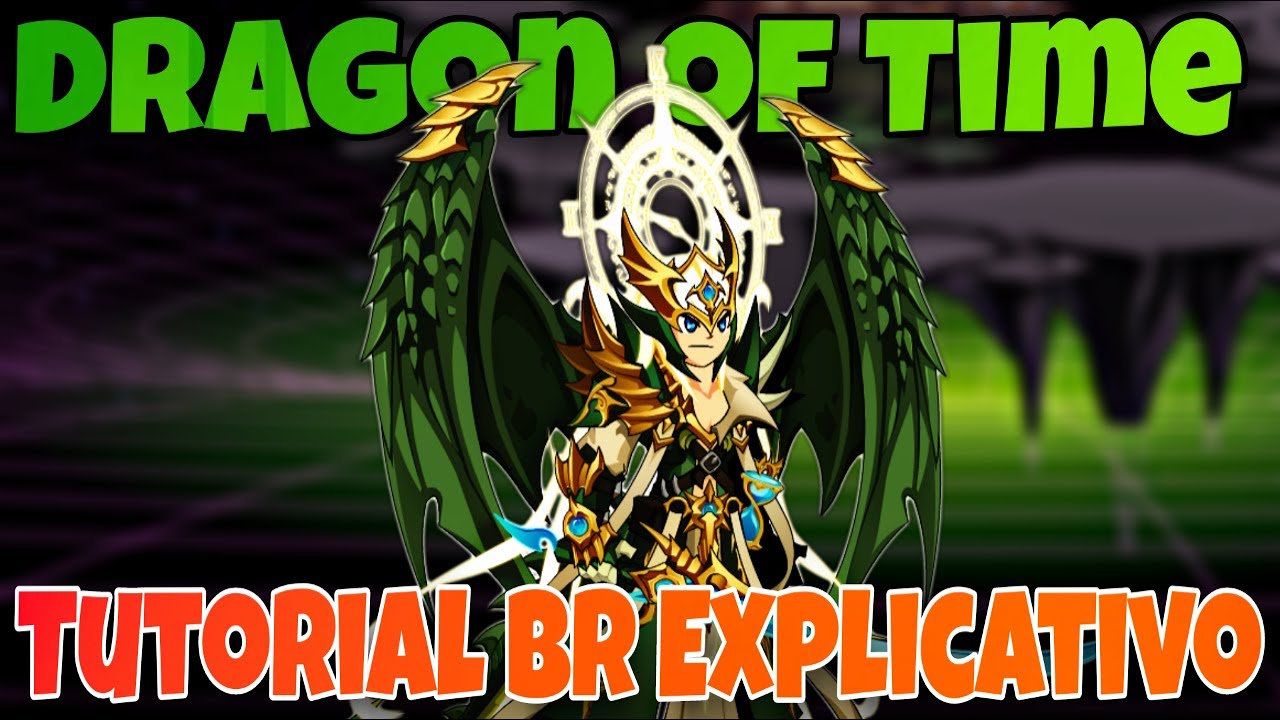 [AQW] DRAGON OF TIME [TUTORIAL BR EXPLICATIVO!] ATUALIZADO!