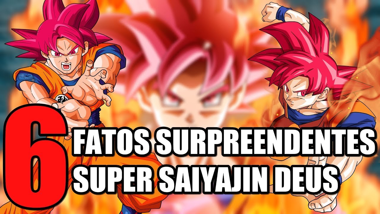 6 FATOS SURPREENDENTES sobre o SUPER SAIYAJIN DEUS (SSJ GOD), A TRANSFORMAÇÃO SAIYAJIN | Oi Geek