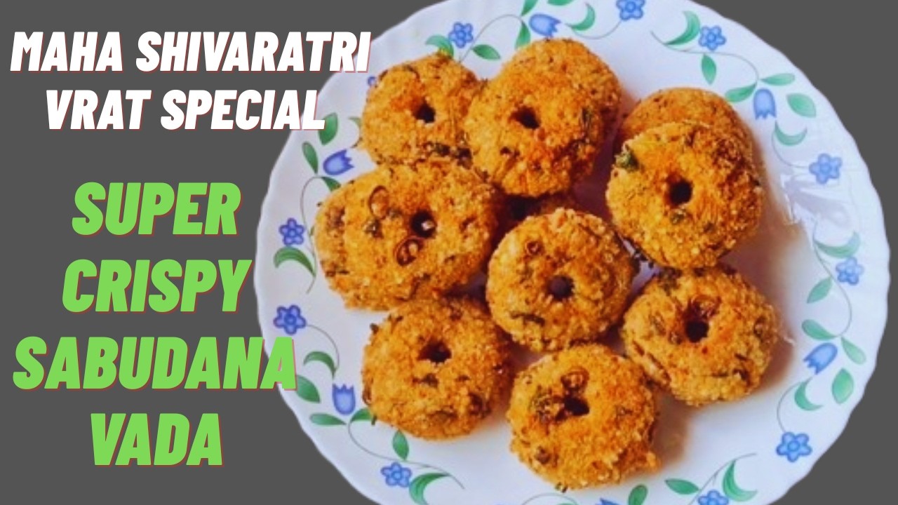 Maha Shivaratri Vrat Special.Super Crispy Sabudana Vada Recipe | कुरकुरा साबूदाना वड़ा, AYO Kitchen