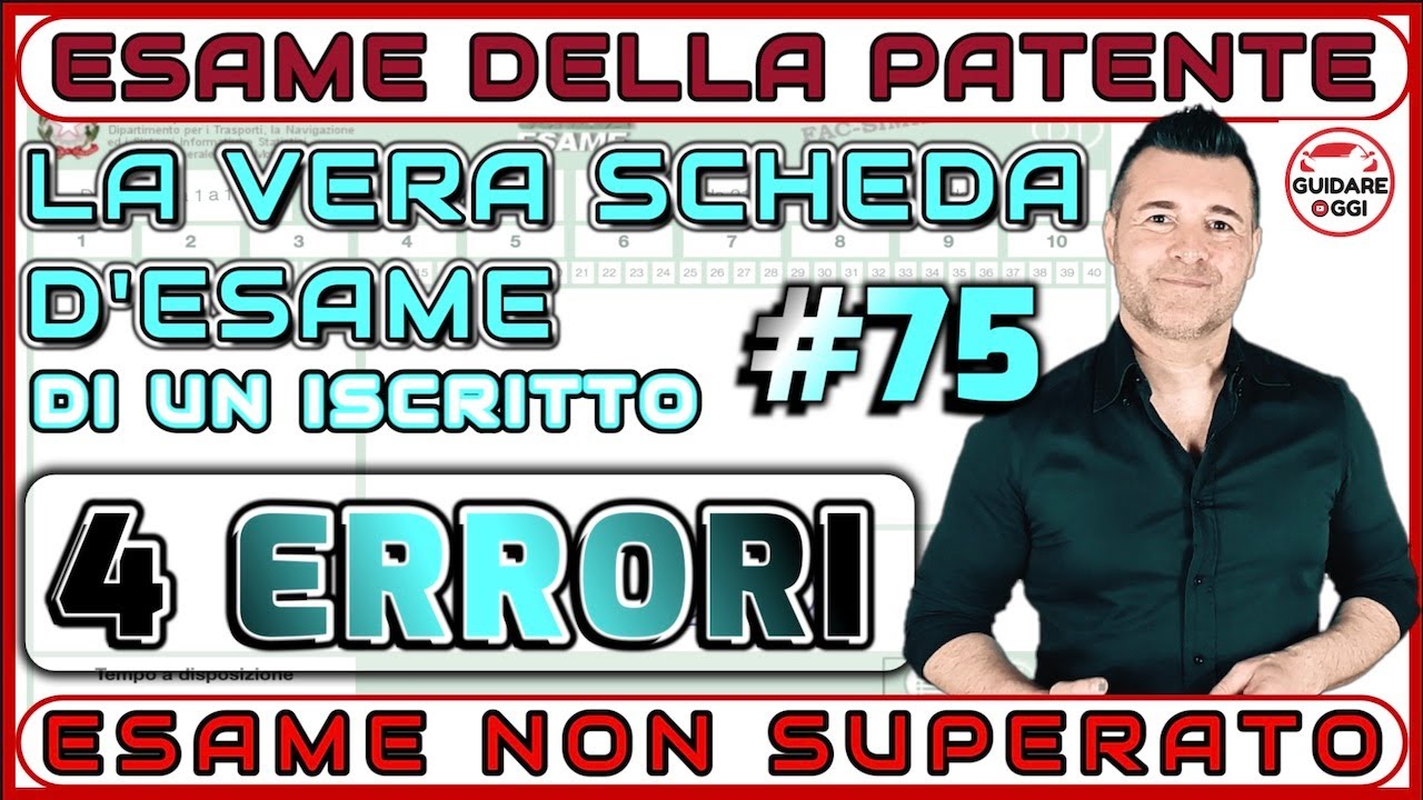 4 ERRORI: RESPINTO - LA VERA SCHEDA D’ESAME PATENTE DI UN ISCRITTO AL CANALE #75
