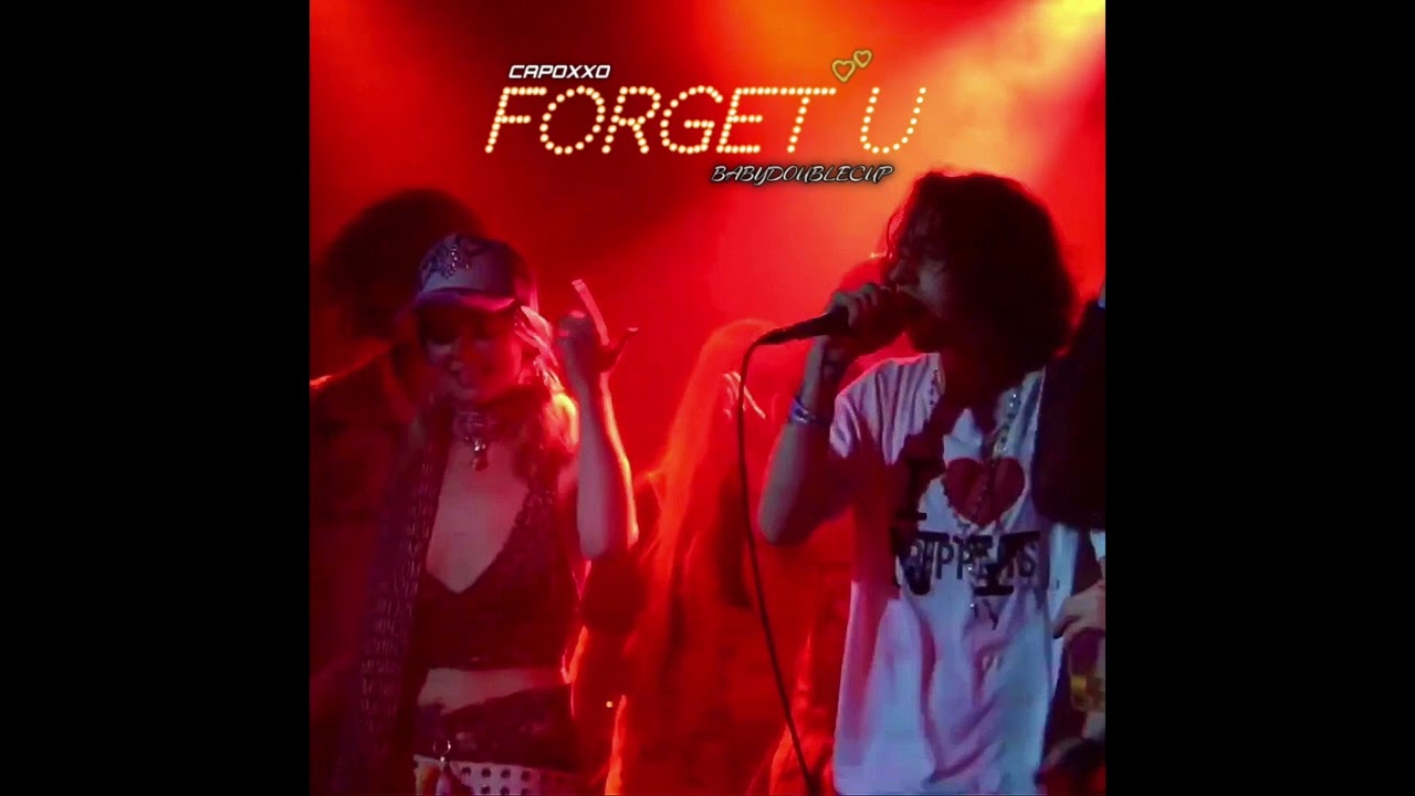 Capoxxo x Babydoublecup - Forget U