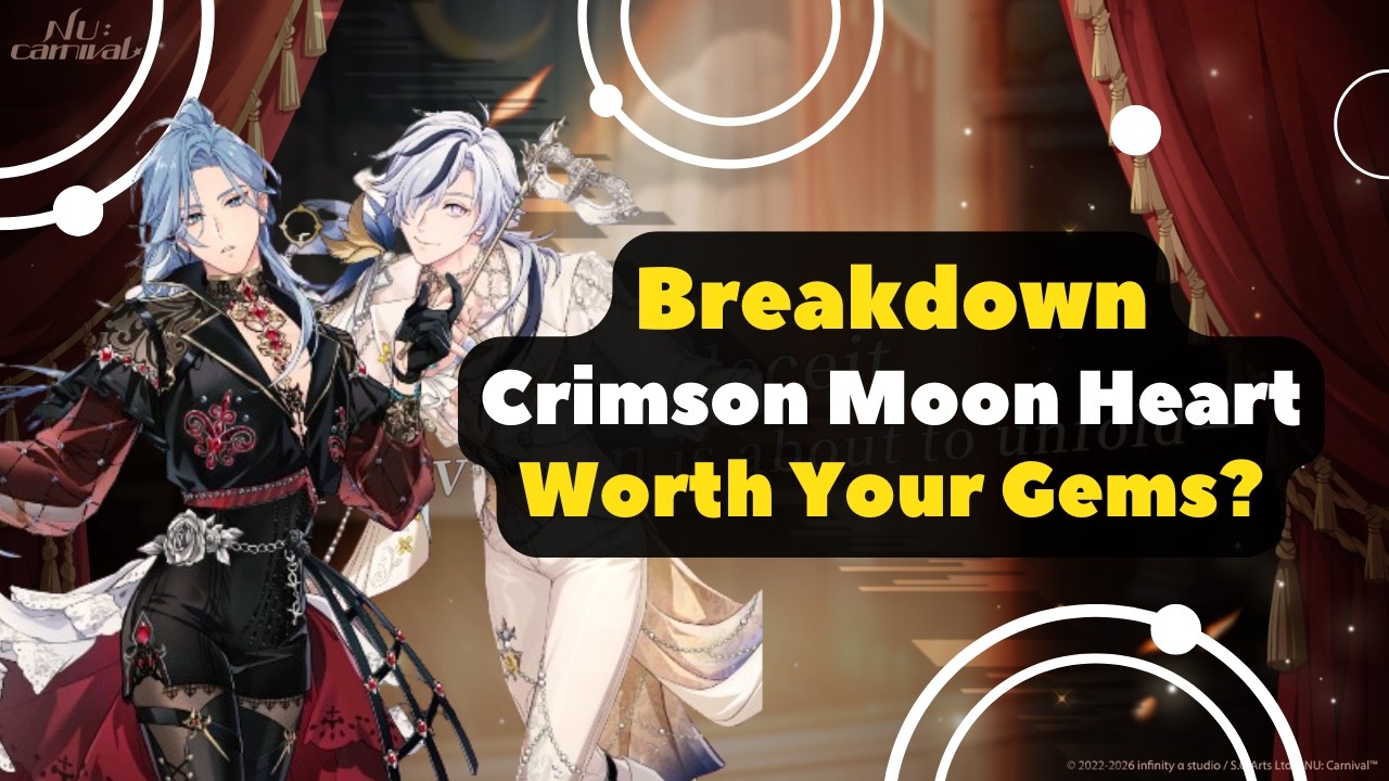 How Good Are Crimson Moon Heart Units || Nu:Carnival