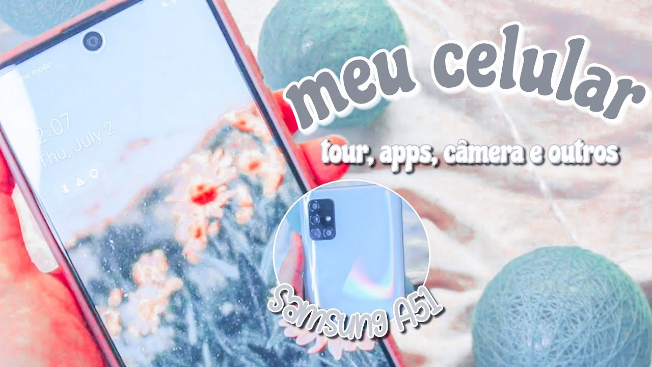 meu celular .° 🌼 samsung A51 - tour, apps, câmera e outros- Dudah Rocha
