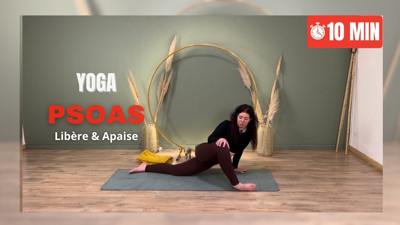 Yoga pour le Psoas et les Hanches | Soulage le Bas du Dos