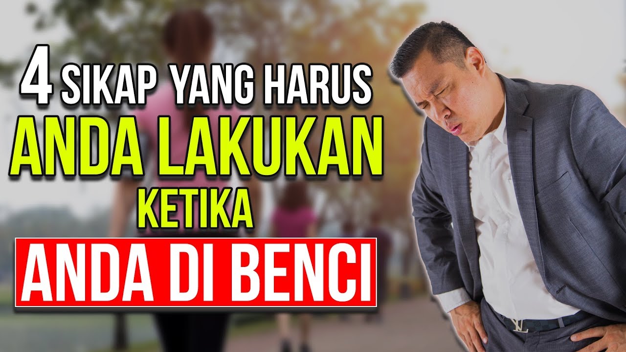 4 Sikap yang Harus Anda Lakukan Ketika Anda Dibenci
