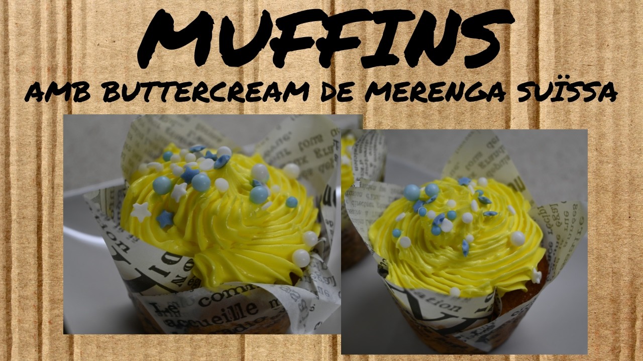 MUFFINS amb BUTTERCREAM de MERENGA SUÏSSA - recepta CASOLANA - dolços  BERENAR - dolços en CATALÀ