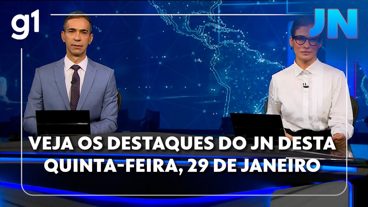 Veja os destaques do JN desta quinta-feira, dia 29 de janeiro de 2026