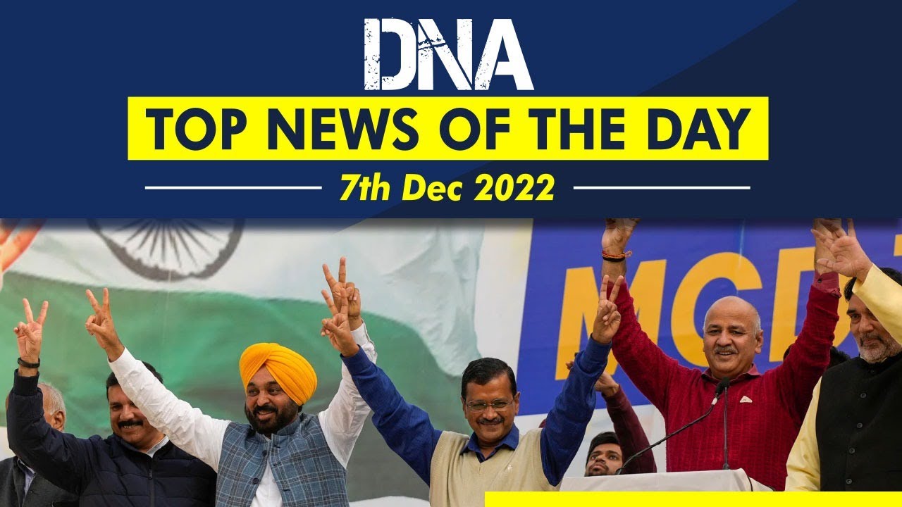 AAP wins MCD polls | Maharashtra-Karnataka border row | Sanjay Raut | Bhagwant Mann | DNA Top News
