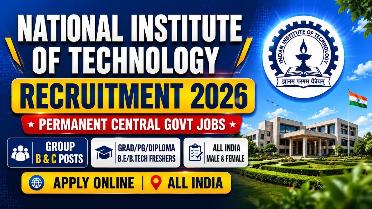 NIT Group B & C Non Teaching Staff Vacancy 2026 | Permanent Central Govt Jobs| All India Candidates