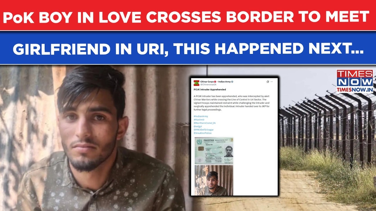 PoK Boy 'Deeply In Love' Crosses Border To Meet Girlfriend In Kashmir's Uri, This Happened Next...