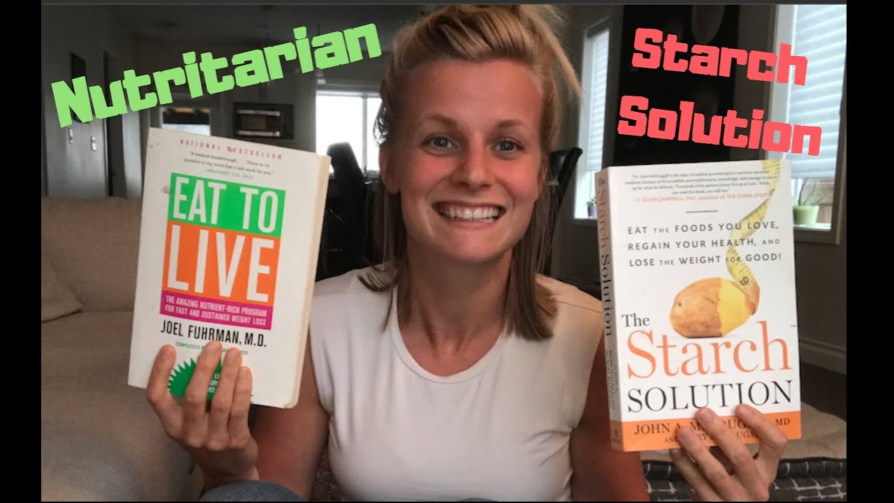 Fuhrman's Nutritarian VS McDougall's Starch Solution