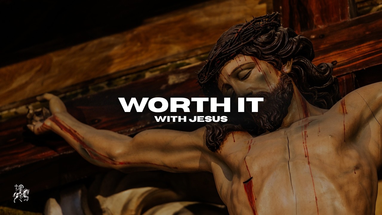 Worth It With Jesus - Cross Crusader Music