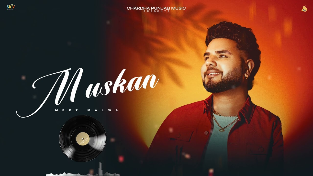 MUSKAAN | MEET MALWA | OFFICIAL AUDIO | LATEST PUNJABI SONG 2025.