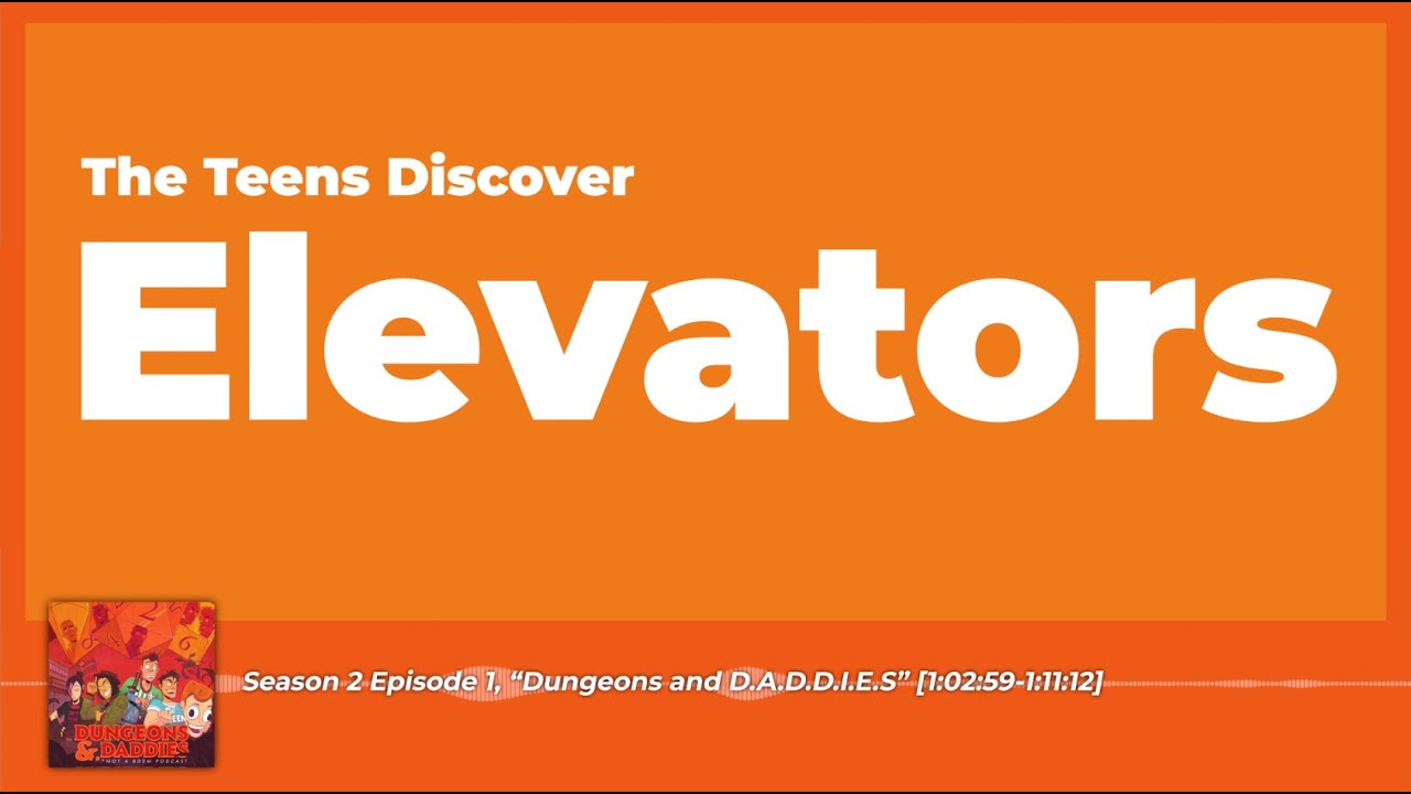 The Teens Discover Elevators - Dungeons & Daddies S2 Clip
