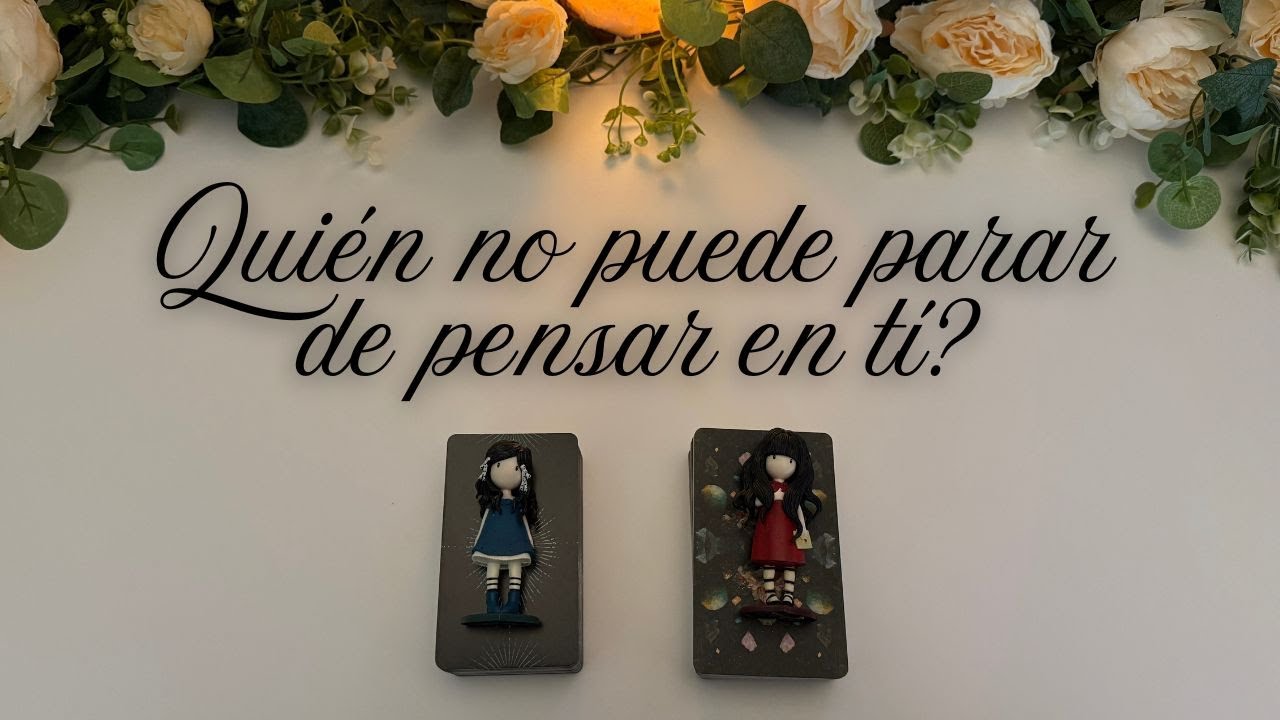 🔮🧐 QUIÉN NO PUEDE PARAR DE PENSAR EN TÍ? 🔥🌹 POR QUÉ? Tarot interactivo Hoy