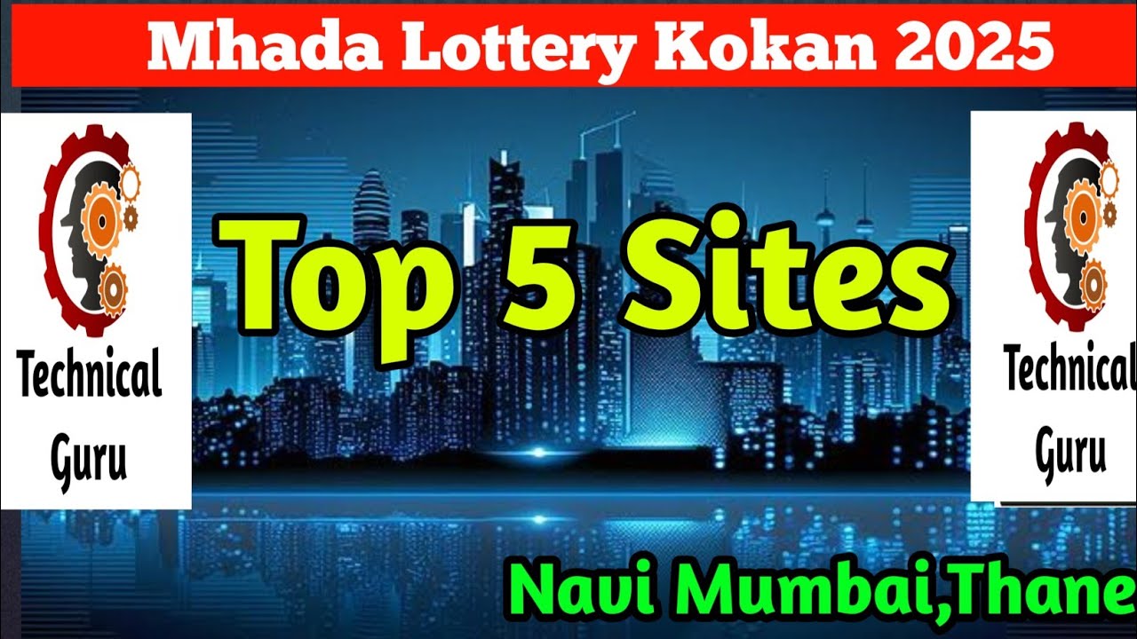 Top 5 projects | Mhada top 5 sites | Mhada Lottery Kokan 2025 | Navi Mumbai Top 5 sites | Mhada flat