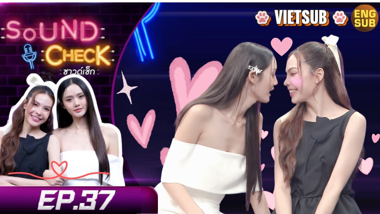 [Engsub + Vietsub] Sound Check Interview | Lookmhee x Sonya