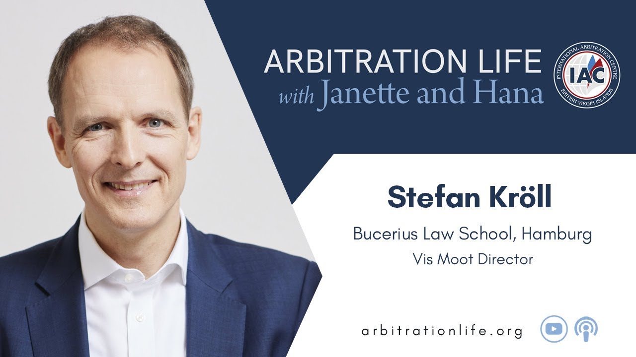 Prof. Dr. Stefan Kröll- ARBITRATION LIFE with Janette and Hana