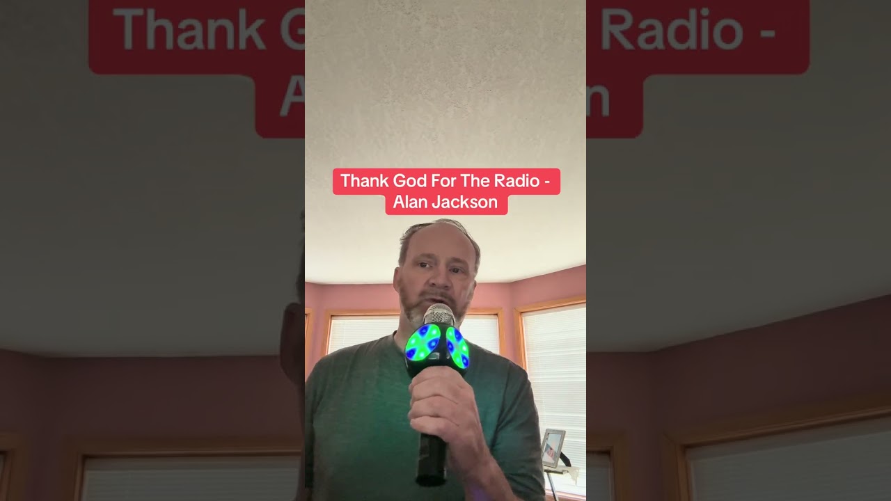 Thank God For The Radio - Alan Jackson cover - Karaoke