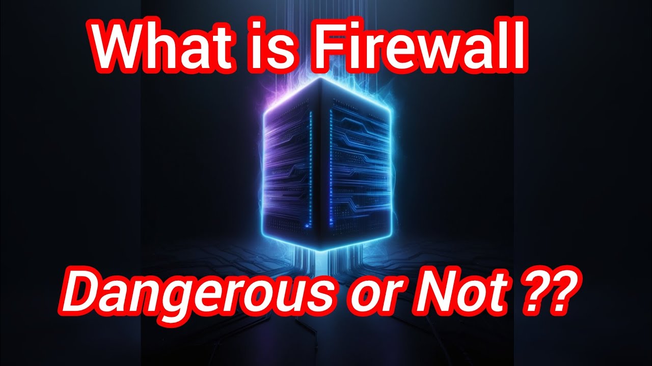 What is firewall,how it works and is it dangerous or not for our personal data ?