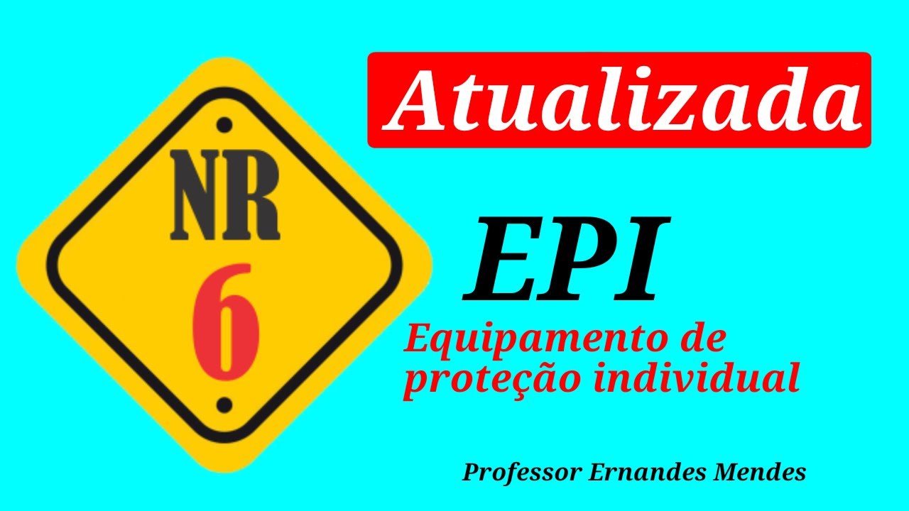 NR 6 - EPI (atualizada)!