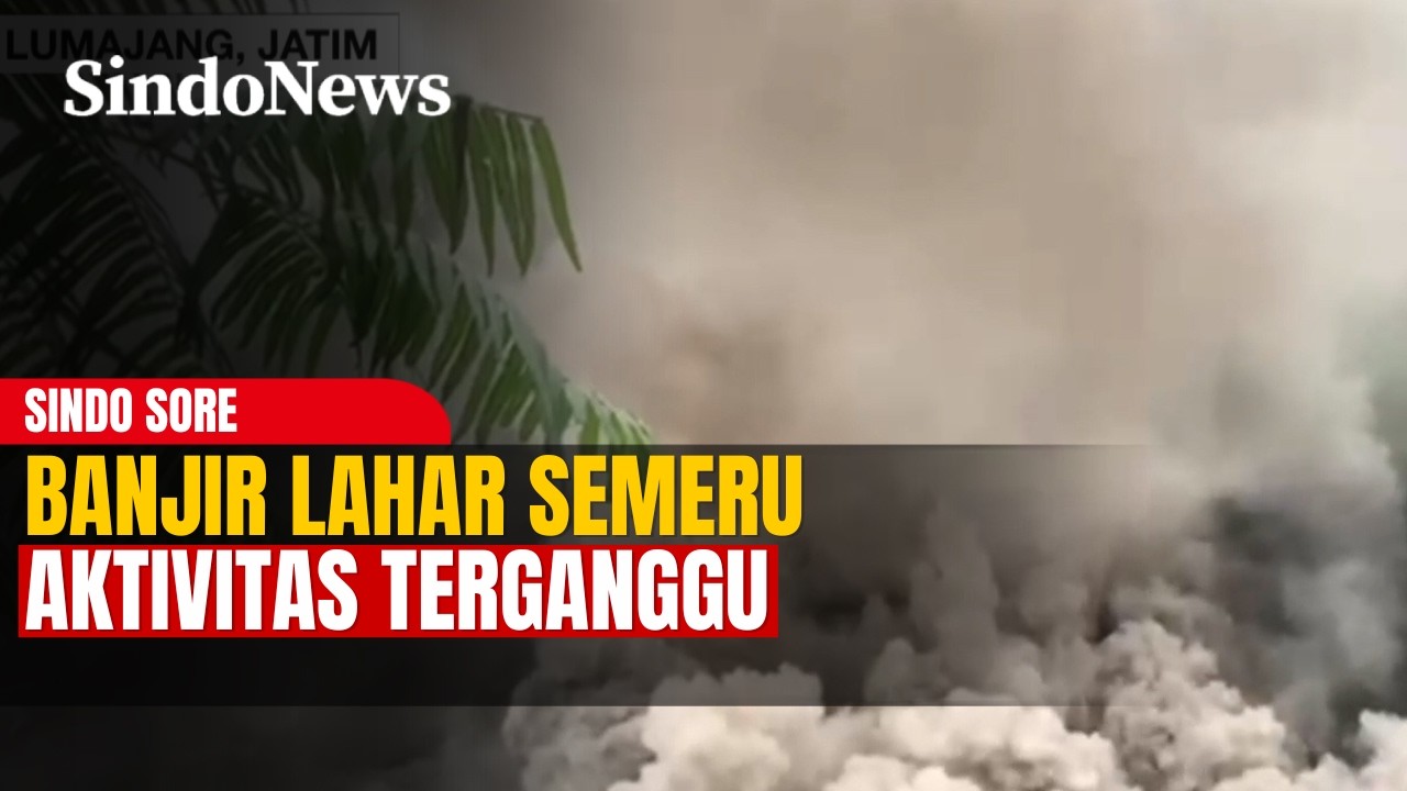 Banjir Lahar Gunung Semeru Ganggu Akses dan Aktivitas Warga | Sindo Sore | 18/02