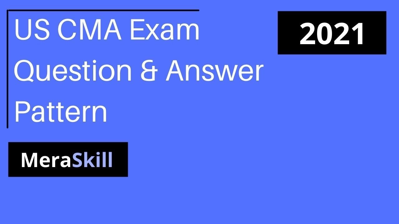 US CMA Exam Questions and Answers Pattern | USA CMA Exam Model Question Bank