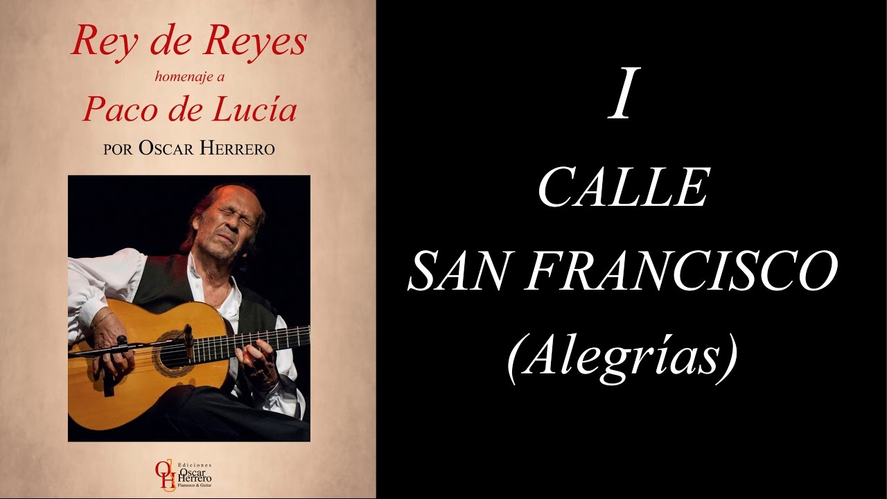 Oscar Herrero - I. Calle San Francisco (Alegrías) de la obra REY DE REYES - Homenaje a Paco de Lucía
