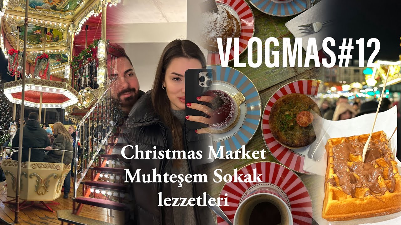 VLOGMAS # 12 ⎜CHRİSTMAS MARKET 🎄  ALMANYA SOKAK LEZZETLERİ 🍽️