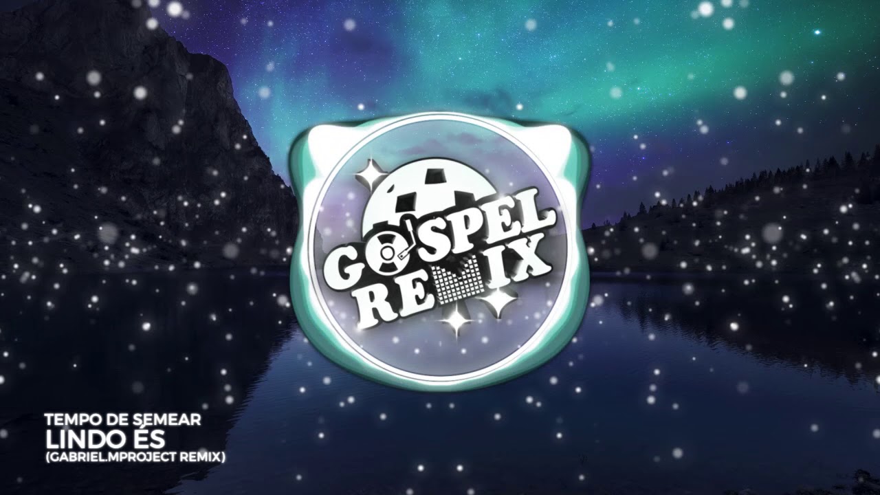 Tempo de Semear - Lindo És (Gabriel.MProject Remix) [Progressive House Gospel]