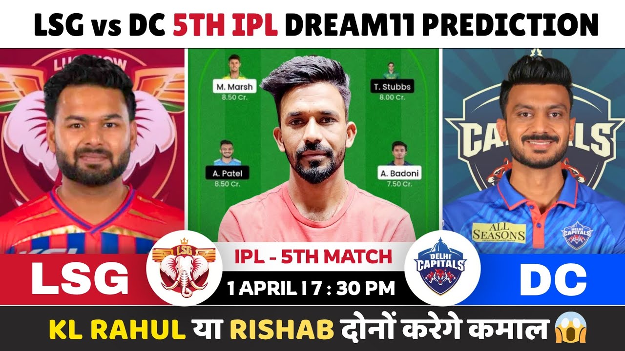 LSG vs DC 2026 Today Match Prediction &brvbar; Lucknow Super Giants vs Delhi Capitals Dream11 | LKN vs DEL