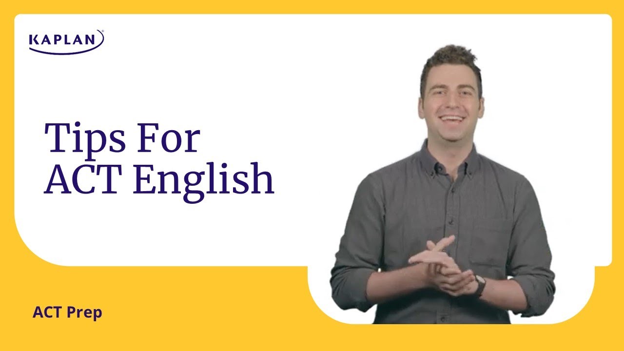 ACT English: Tips and Strategies | Kaplan SAT & ACT Prep