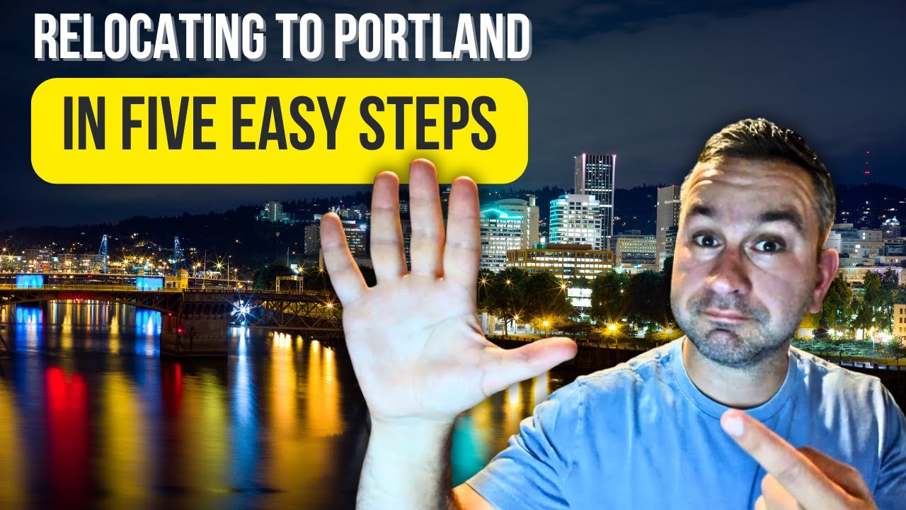 Relocating to Portland Oregon [What You Need To Do]