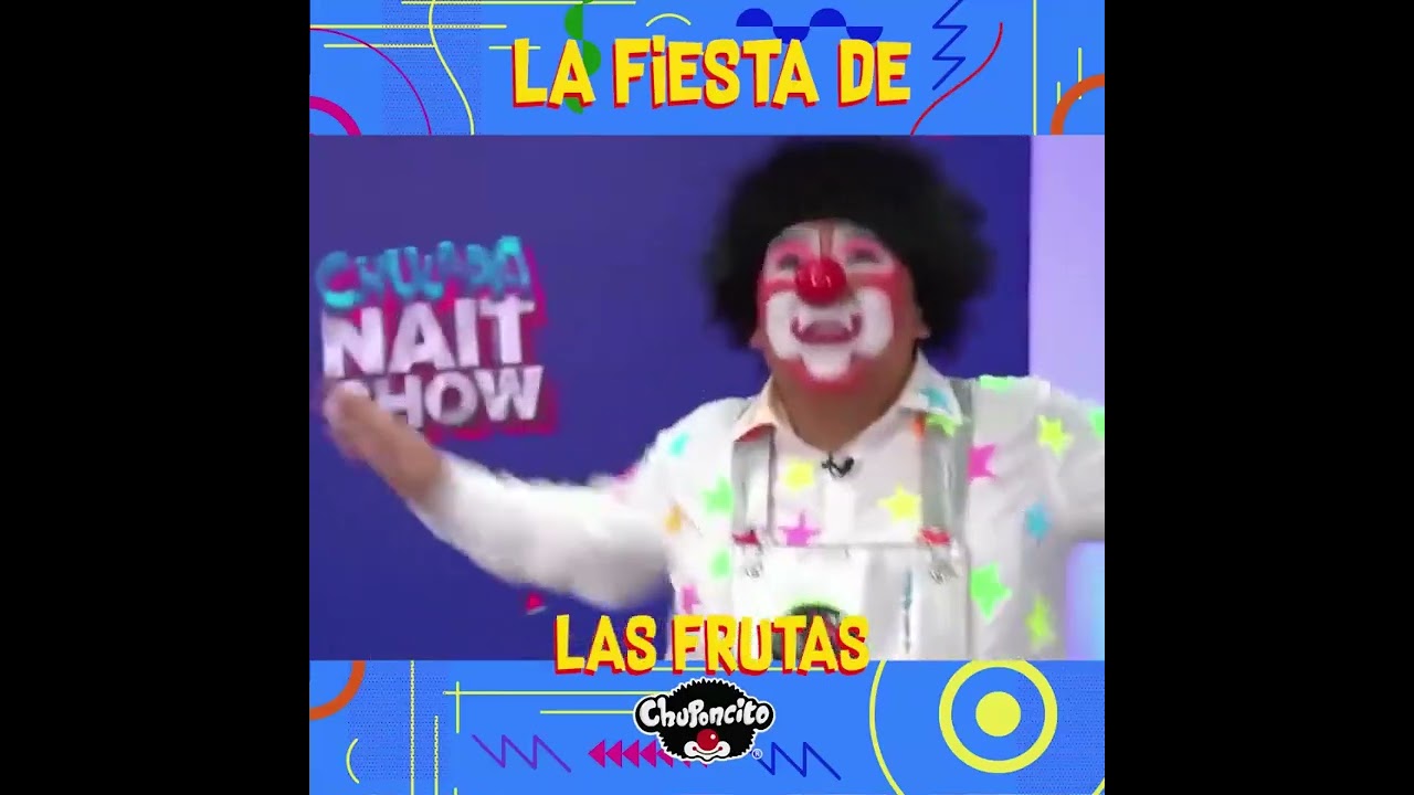 La fiesta de las frutas // ChuponcitoTV