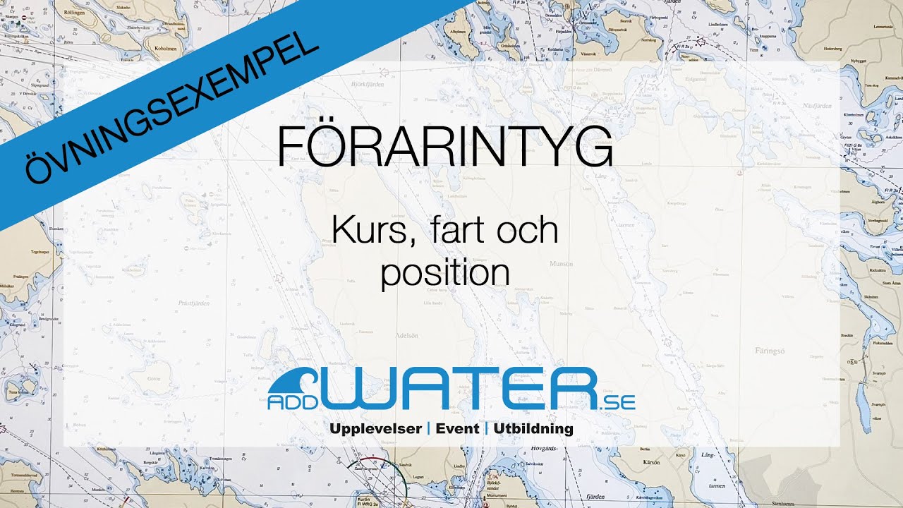 Förarintyg - Uppgiftsexempel för kurs, fart och position