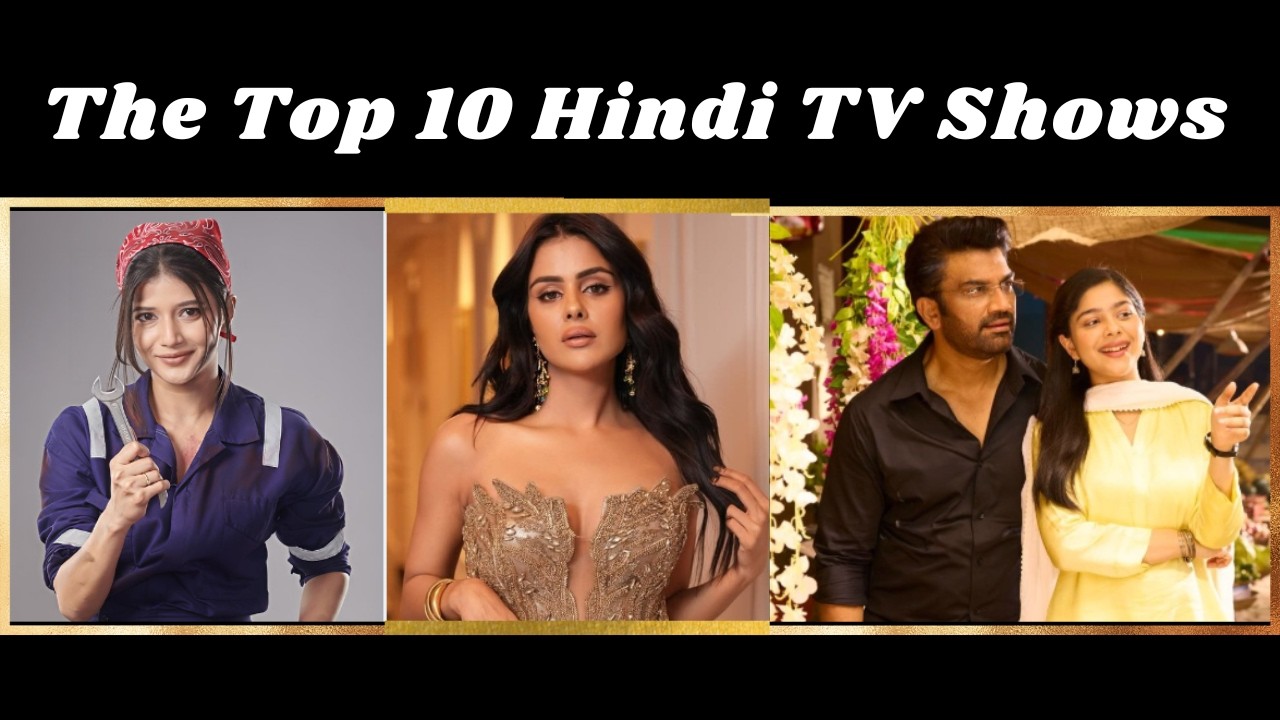 The Top 10 Hindi TV Shows Naagin , TSTT , KSBKBT2