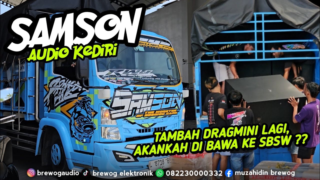 SAMSON AUDIO KEDIRI TIBA TIBA DATANG LAGI KE GUDANG !! MAU TAMBAH DRAGMINI SEBANYAK 8 BOX 