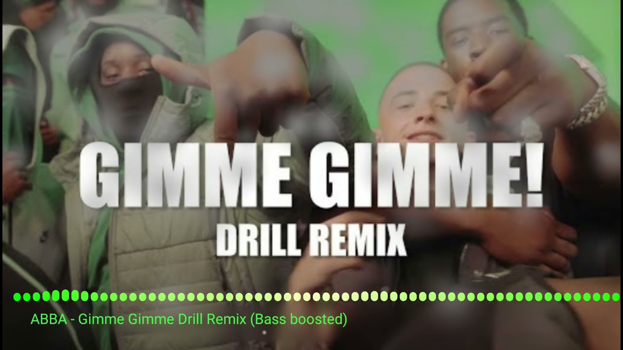 ABBA - Gimme Gimme Drill Remix (Bass boosted)
