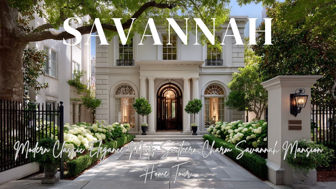 Modern Classic Elegance Meets Southern Charm: Savannah Mansion Home Tour