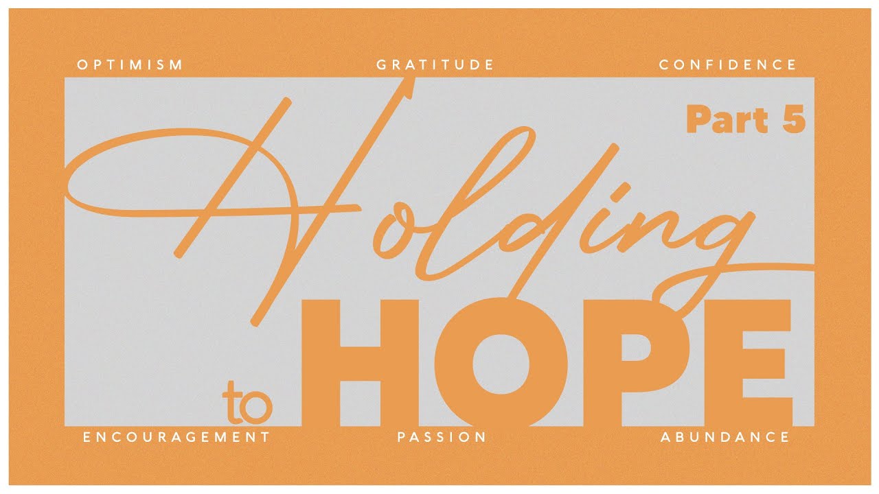 Holding to Hope | #5 | Revived Enthusiasm | 2/08/26