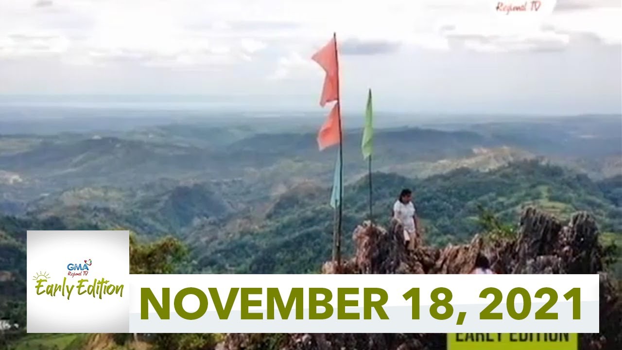 GMA Regional TV Early Edition: November 18, 2021