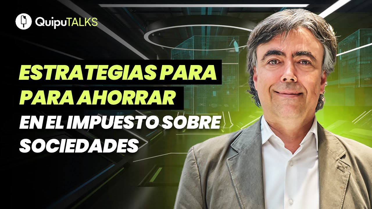 Paga menos en el IMPUESTO sobre SOCIEDADES | 6 estrategias clave