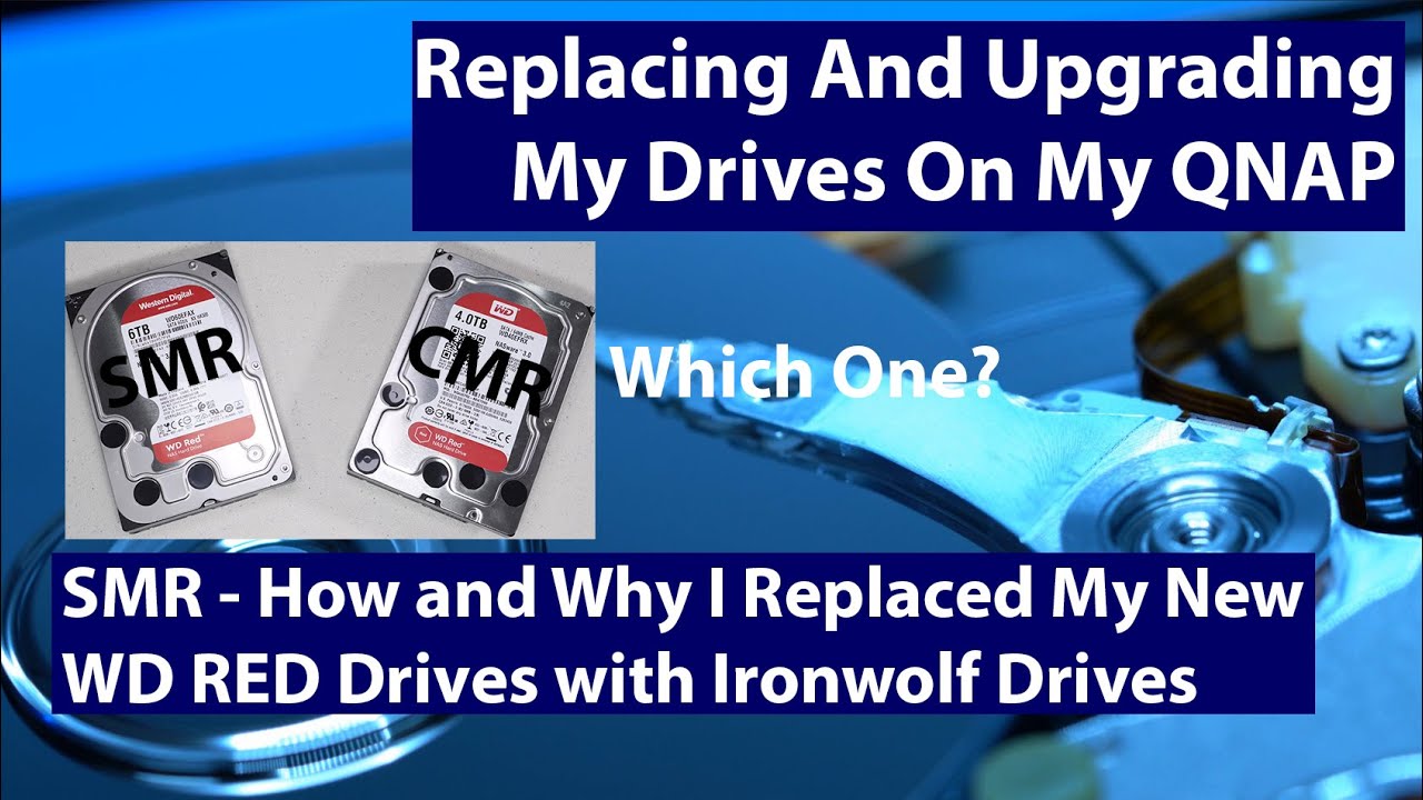 Upgrading my WD RED SMR drives with larger drives in my QNAP - SMR made me do it!