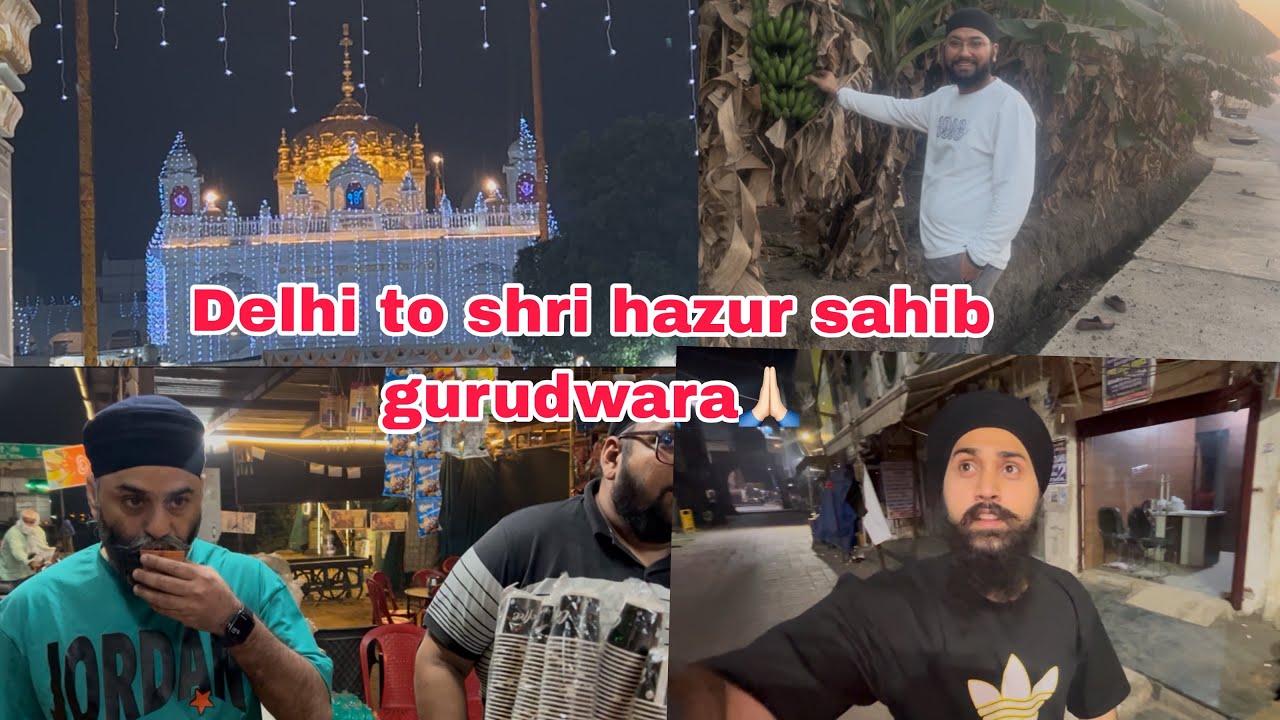 🙏🏻Delhi to shri  hazur  sahib yatra🙏🏻