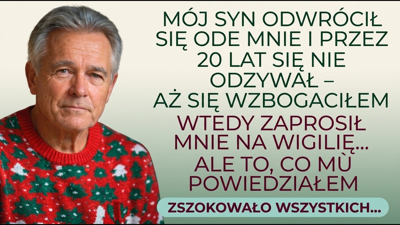 Przez 20 lat mój syn MNIE IGNOROWAŁ. Kiedy dostałem pieniądze, nagle ZAPROSIŁ mnie na Wigilię…