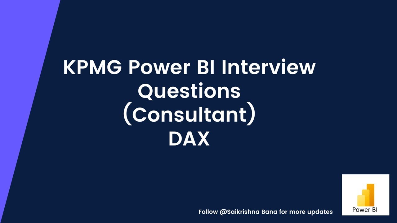 Power BI Interview Questions | KPMG Consultant