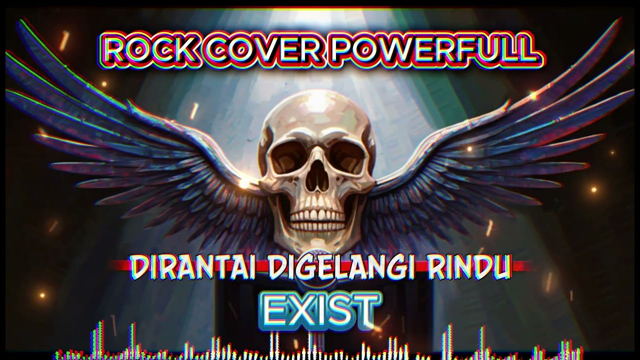 DIRANTAI DIGELANGI RINDU ROCK  – Exists | Rock Powerful Cover (Versi Rock Paling Emosional!)